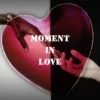MOMENT IN LOVE