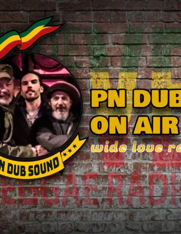 Pn Dub Sound On Air WIDE LOVE REGGAE RADIO