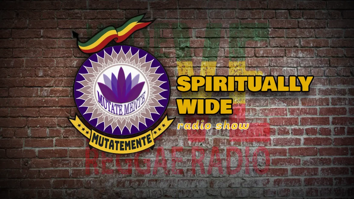 Spiritually Wide WIDE LOVE REGGAE RADIO