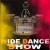 WIDE DANCE SHOW